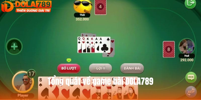 Tổng quát về game bài DOLA789